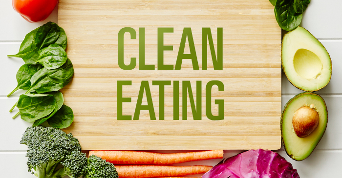Ăn sạch - Clean eating đang là xu hướng được nhiều người lựa chọn